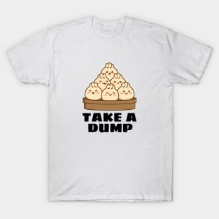 Take a Dump | Dumpling Pun T-Shirt